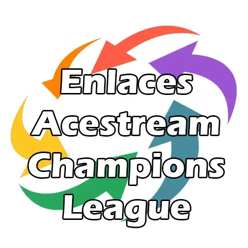 Enlaces Acestream Champions League